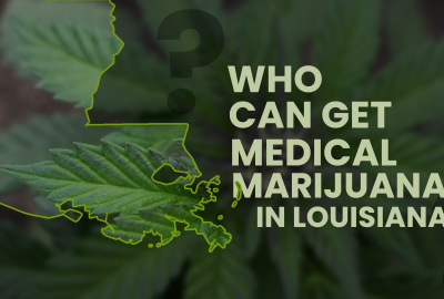 Who can get medical marijuana in the state of Louisiana