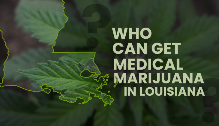 who can get medical marijuana in the state of Louisiana?